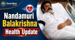 Nandamuri Balakrishna Health Bulletin Released by AIG Hospital