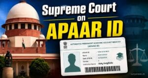 Supreme Court ruling on APAAR ID and Aadhaar for student admissions