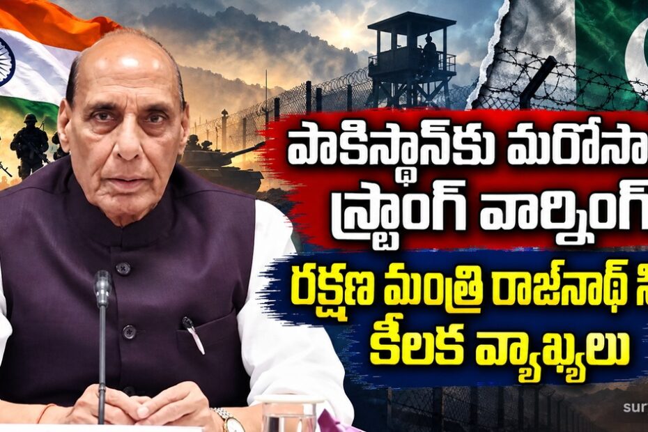 pakistan warning rajnath singh